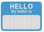 Load image into Gallery viewer, Hello My Name Is

